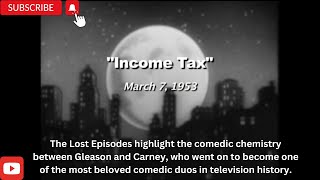 The Honeymooners Lost Episodes S01E24 Income Tax [upl. by Stearne57]