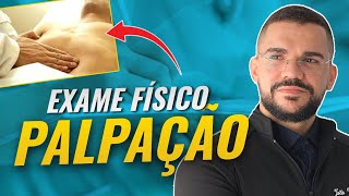 EXAME FISICO COMO REALIZAR PALPAÇÃO  AULA SEMIOLOGIA [upl. by Ytsirc]