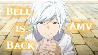 Bell is Back  AMV  DanMachi [upl. by Yekcir613]