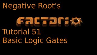 Factorio Tutorial 51 Basic Logic Gates [upl. by Dniren464]