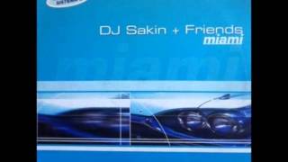 DJ SAKIN amp FRIENDS  MIAMI [upl. by Nek]