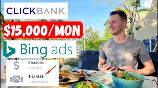 Make Money With ClickBank  Bing Ads Zero To 10000Month [upl. by Irdua213]