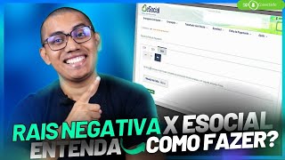 RAIS NEGATIVA E ESOCIAL  ENTENDA COMO FAZER [upl. by Acilegna543]