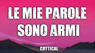 Crytical  Le mie parole sono armi Testo e Audio [upl. by Amann]