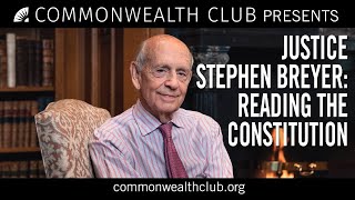 Justice Stephen Breyer  Reading the Constitution [upl. by Savior]