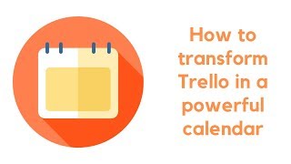 How to transform Trello in a powerful calendar  video 12 [upl. by Lucila451]