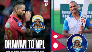 SHIKHAR DHAWAN TO PLAY NPL FOR KARNALI YAKS WOWWWnpl KARNALIYAKS nepalcricket [upl. by Edmund]