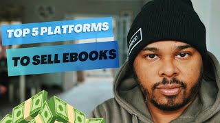 Top 5 Platforms To Sell eBooks Online Six Figures [upl. by Elik25]