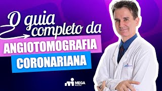 O guia completo da angiotomografia coronariana [upl. by Irmo]