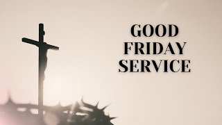 Good Friday Service  29th March 2024 [upl. by Hakan]