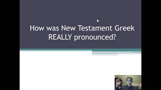 The quotfor realquot NT Greek pronunciation [upl. by Kingston]