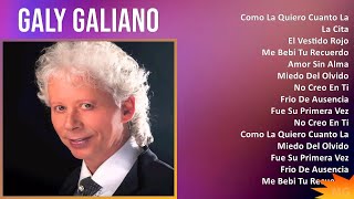 Galy Galiano 2024 MIX Grandes Exitos  Como La Quiero Cuanto La Extraño La Cita El Vestido Roj [upl. by Metabel584]