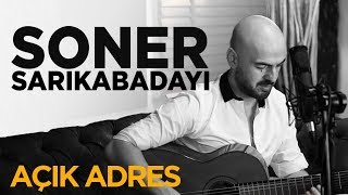 Soner Sarıkabadayı  Açık Adres Akustik [upl. by Reneta]