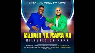 Kota Carmona ft VittóMilholo ya mama na [upl. by Ahsikit795]