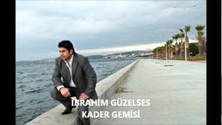 kader gemisine yüküm yükledimibrahim güzelses [upl. by Ytram678]