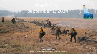 Wapiti Fire Update  September 1 2024 [upl. by Alimac547]