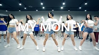 SEREBRO  My Money  Choreography  HAZEL [upl. by Ssegrub]