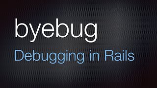 How to use Byebug in Rails development [upl. by Celine]