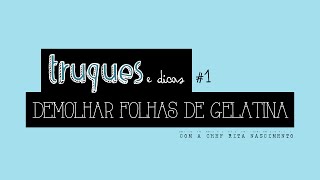 Como demolhar folhas de gelatina Truques amp Dicas 1 [upl. by Yderf]