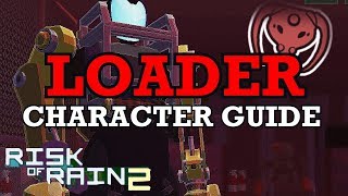 Loader Character Guide  Risk of Rain 2 [upl. by Anatol]