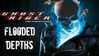 Ghost Rider  Walkthrough Part 12  Flooded Depths [upl. by Castor982]