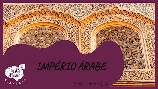 O IMPÉRIO ÁRABE  Ensino Fundamental [upl. by Aerdnna304]