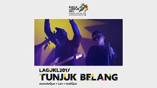 Tunjuk Belang  monoloQue x Lan x maliQue [upl. by Arretnahs123]