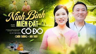 Ninh Bình Miền Đất Cố Đô  Bùi Thuý amp Chiến Thắng MỚI NHẤT  Cặp Đôi Song Ca Ăn Ý Nhất Official MV [upl. by Dimmick]