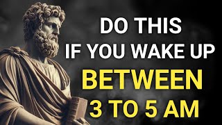 Do these things if you wake up between 3 to 5 AM STOICISM [upl. by Ahsimak]