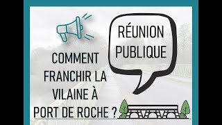 Réunion publique – Comment franchir la Vilaine à Port de Roche [upl. by Airegin]