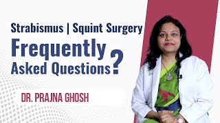 Squint Eye Surgery  Frequently asked questions  Squint Eye Treatment  Dr Prajna Ghosh  English [upl. by Linehan570]