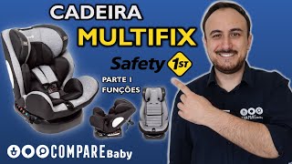 Cadeira MULTIFIX Safety 1st  ISOFIX  Multigrupo 036KG  Parte 1 Funções  Como RETIRAR o tecido [upl. by Terza]