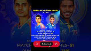 Shubman Gill vs Pathum Nissanka Both Performance In T20I Match trending cricket shorts [upl. by Ayimat]