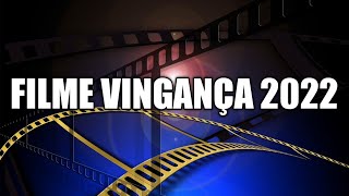 VINGANÇA FILME DE AÇÃO 2022 LUTA COMPLETO DUBLADO [upl. by Aissilem838]