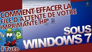 Comment Effacer La File dAttente De Votre Imprimante HP Sous Windows 7 [upl. by Noguchi580]