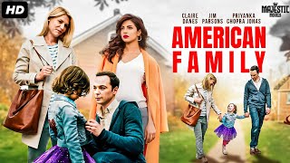 AMERICAN FAMILY  Full Hollywood Movie  English Movie  Jim Parsons Priyanka Chopra  Free Movie [upl. by Aihsiym]