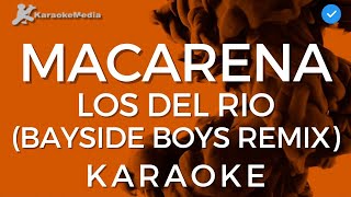 Los Del Rio  Macarena Bayside Boys Remix KARAOKE Instrumental y letra  Ingles [upl. by Vera]