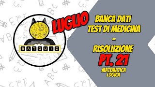 NUOVA BANCA DATI MEDICINA  LOGICA  MATEMATICA  LUGLIO 2024  PARTE 21 [upl. by Sherer]