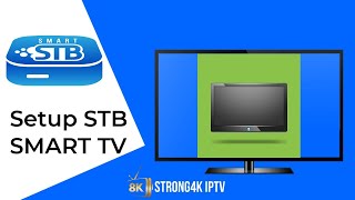 Easily Set Up Strong 4K IPTV on STB Emu for Smart TV  StepbyStep Guide [upl. by Ernesto]