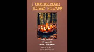 I allhelgonatid Dikt av Birgitta Engwall [upl. by Derrej]