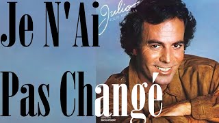 Julio Iglesias  Je Nai Pas Changé French amp English OnScreen Lyrics [upl. by Yarahs]