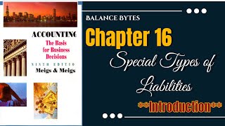 Chapter 16  Special Types of Liabilities  Introduction  Meigs and Meigs  by Prof Muhammad Sufyan [upl. by Anon]