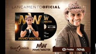 MANO WALTER CD PROMOCIONAL JUNHO 2015 COM MUSICAS NOVAS [upl. by Nylloh]