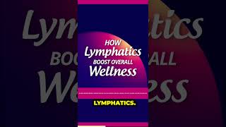 How Lymphatics Boost Overall Wellness [upl. by Dirk89]