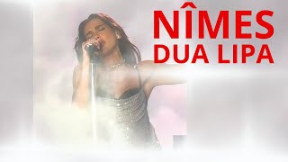 DUA LIPA  NÎMES N2  FULL SHOW [upl. by Rebbecca]