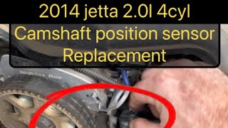 20112017 VW Jetta 20 liter P0340  P0341 camshaft position sensor replacement vw car volkswagen [upl. by Sehguh]