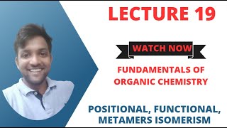 Fundamentals of Organic Chemistry Lecture 19 Positional Functional Metamers Isomerism [upl. by Aklam]