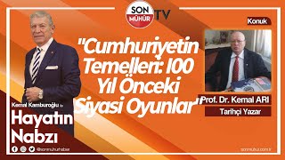 quotCumhuriyetin Temelleri 100 Yıl Önceki Siyasi Oyunlarquot Kemal Arı [upl. by Eniwtna50]