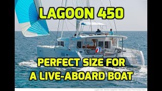 Lagoon 450 Review Is this still our favourite production Catamaran Perfect LiveAboard Size [upl. by Duarte169]