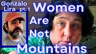 Gonzalo Lira pt 1 Women Are Not Mountains [upl. by Linneman]